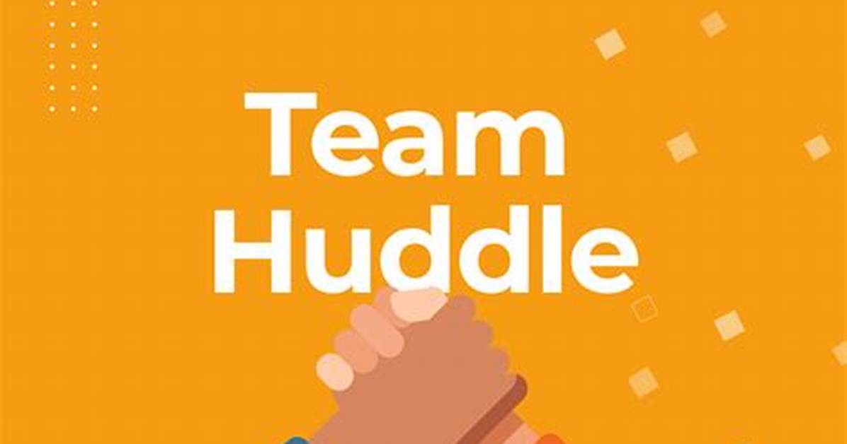 What Does Team Huddle Mean