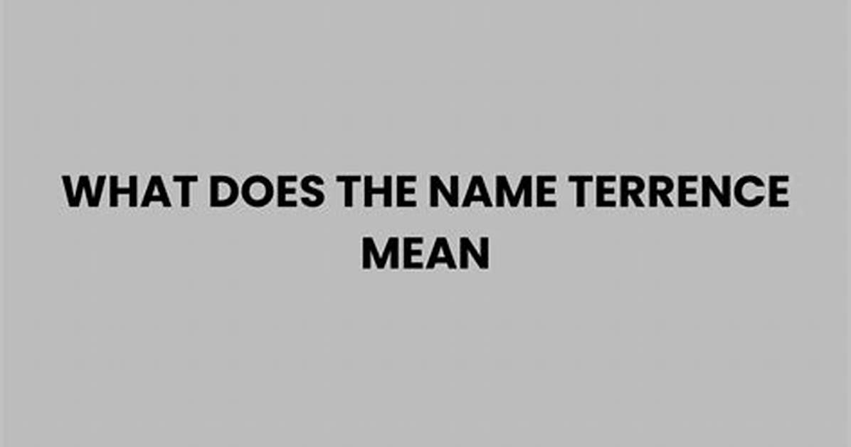 What Does Terrence Mean