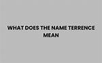 What Does Terrence Mean