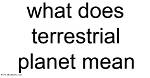 What Does Terrestrial Mean?