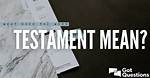 What Does Testament Mean