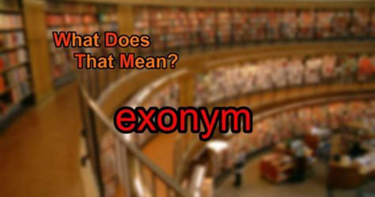 What Does the Term Exonym Mean?