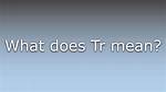 What Does Tr Mean