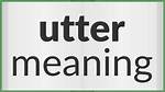 What Does Uttering Mean?