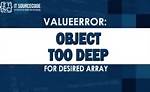 What Does "Valueerror: Object Too Deep for Desired Array" Mean and How to Fix It?