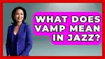 What Does Vamp Mean
