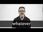 What Does Whatever Mean