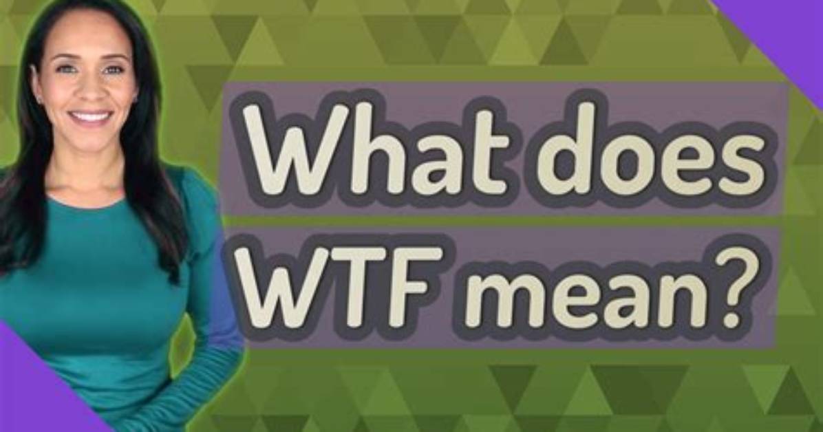 What Does Wtf Mean
