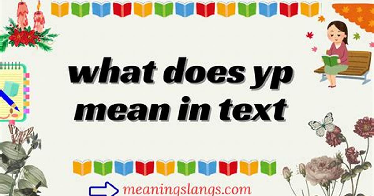 What Does Yp Mean