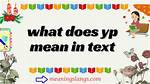 What Does Yp Mean