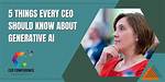 What Every Ceo Should Know About Generative Ai