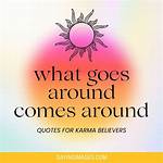What Goes Around Comes Around Zitat