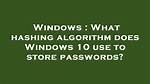 What Hashing Algorithm Does Windows 10 Use to Store Passwords? [Closed]