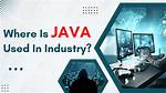 What Industry Is Java Used in?
