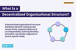 What Is a Decentralised Structure?