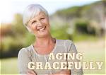 What Is Aging Gracefully?
