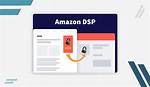 What Is Amazon Dsp?