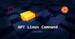 What Is Apt Command in Linux?