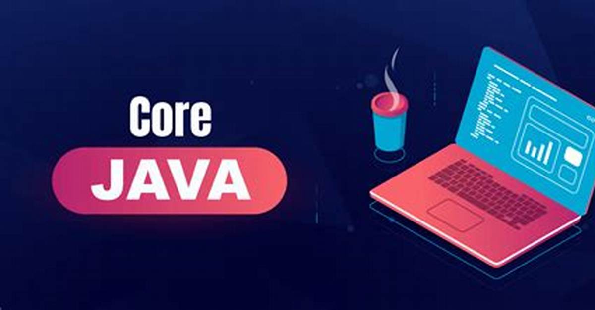 What Is Core Java?