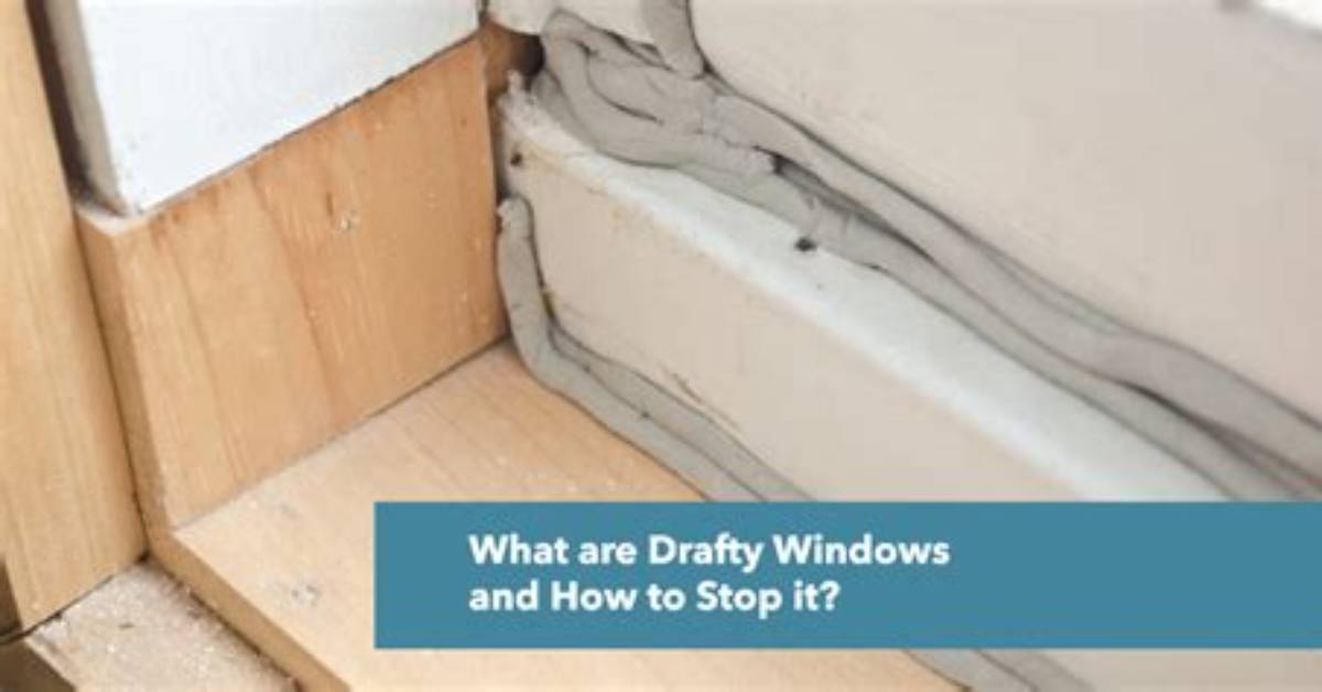 What Is Drafty Window?