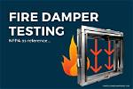 What Is Fire Damper Testing?