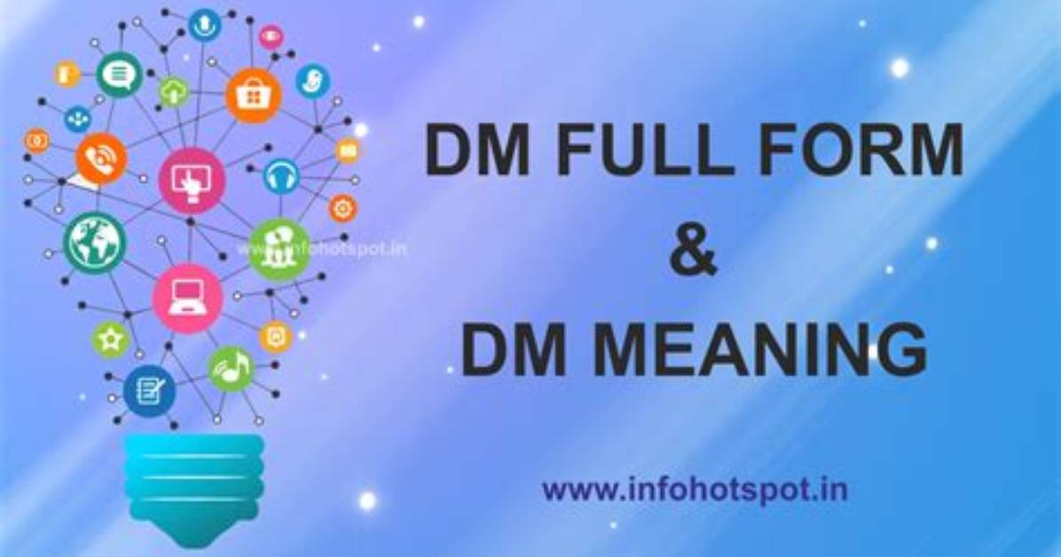 What Is Full Form Dm?