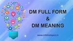 What Is Full Form Dm?