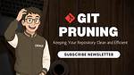 What Is Git Pruning?