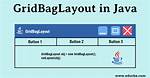 What Is Gridbaglayout