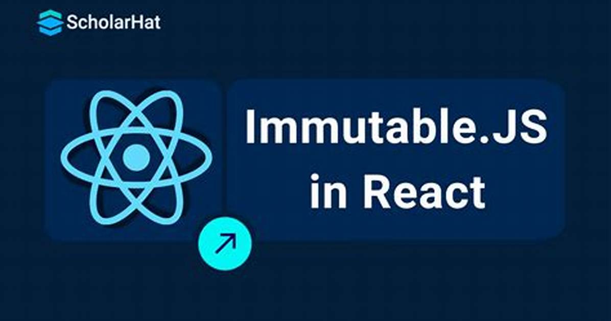 What Is Immutable in React