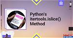 What Is Islice in Python