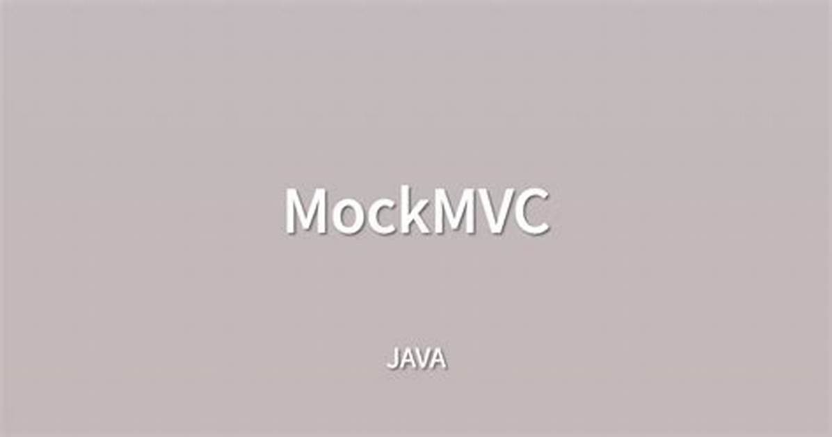 What Is Mockmvc in Java
