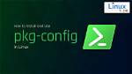 What Is Pkg Config Linux?
