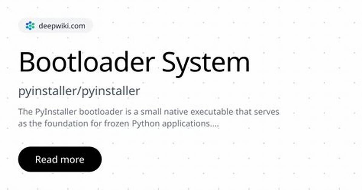 What Is Pyinstaller Bootloader?