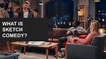 What Is Sketch Comedy: Definition and Example