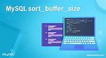 What Is Sort_Buffer_Size