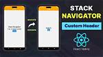 What Is Stack Navigator in React Native?