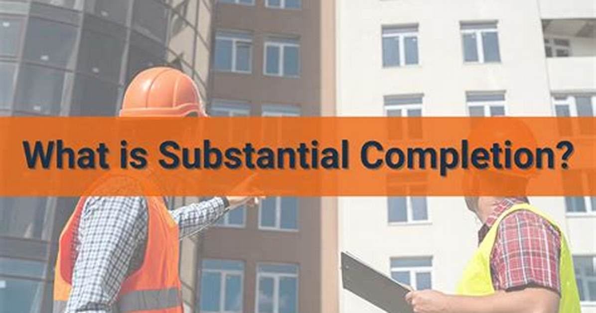 What Is Substantial Completion?