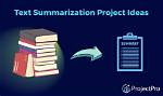 What Is Text Summarization?