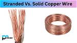 What Is the Difference Between Solid Copper Wire and Stranded Copper Wire?