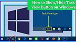 What Is the Task View Button in Windows 10?