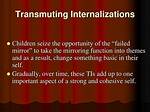 What Is Transmuting Internalization?
