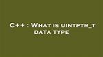 What Is Uintptr_T Data Type