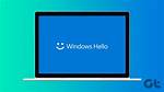 What Is Windows Hello?