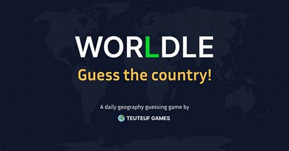 What Is Worldle? – a Wordle Geography Game