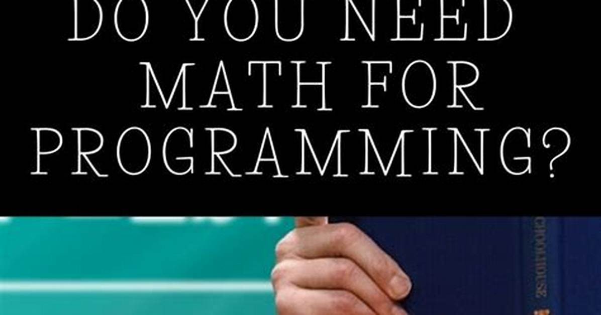 What Math Do You Need for Programming?