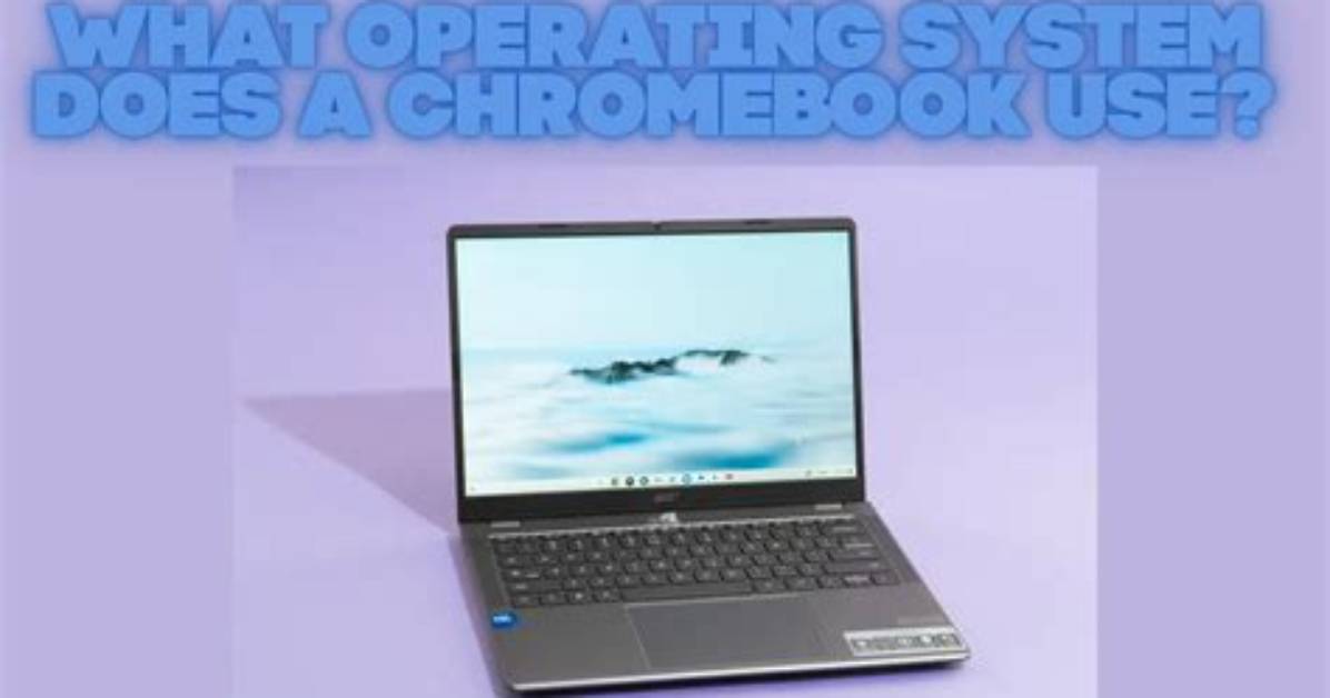 What Operating System Does Pixelbook Use?