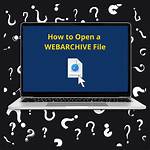What Program Will Open a Webarchive File? Check This out | Convert Webarchive to Pdf