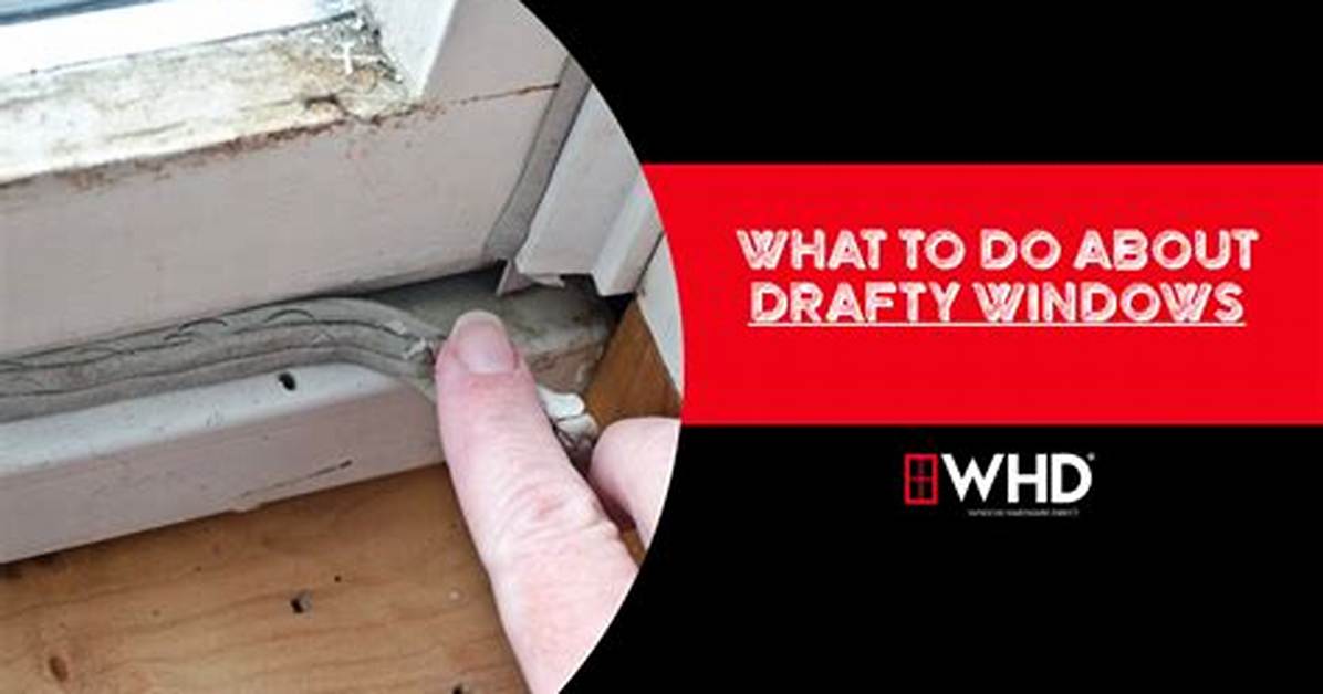 What's a Drafty Window?