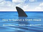 What's a Snark Attack?
